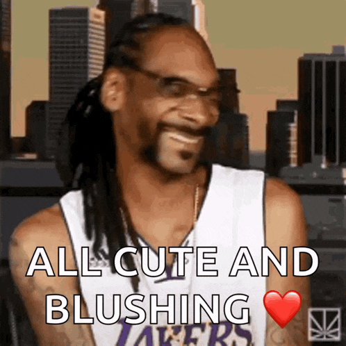 snoop dogg is smiling with the words all cute and blushing