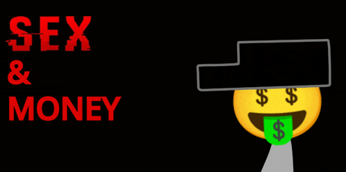 a sign that says sex and money with a smiley face with money sticking out of it