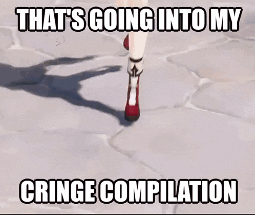 a meme of a person walking on a sidewalk with the words `` that 's going into my cringe compilation ''