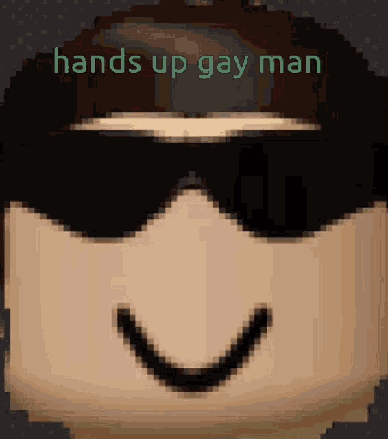 a pixel art of a man with sunglasses and the words hands up gay man