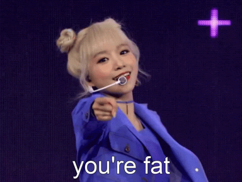 Youre Fat GIF - Youre Fat GIFs