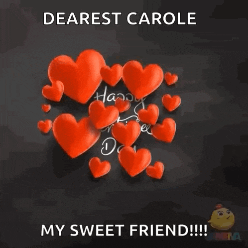 dearest carole happy valentine 's day my sweet friend !