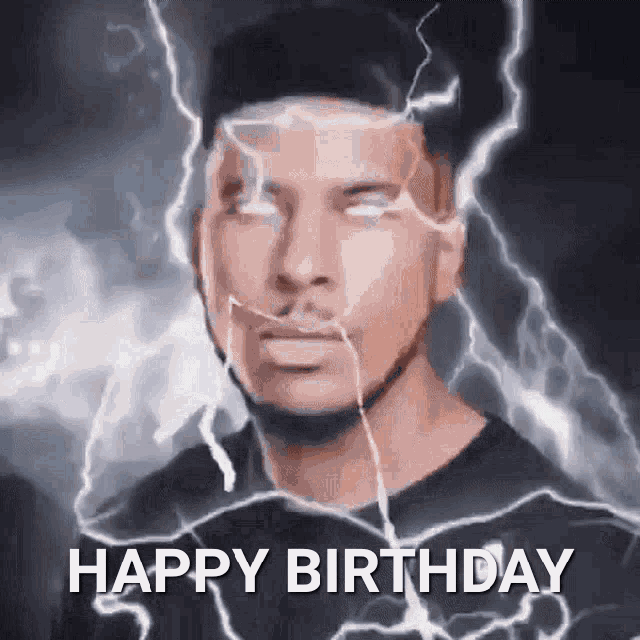 a man is surrounded by lightning and the words happy birthday