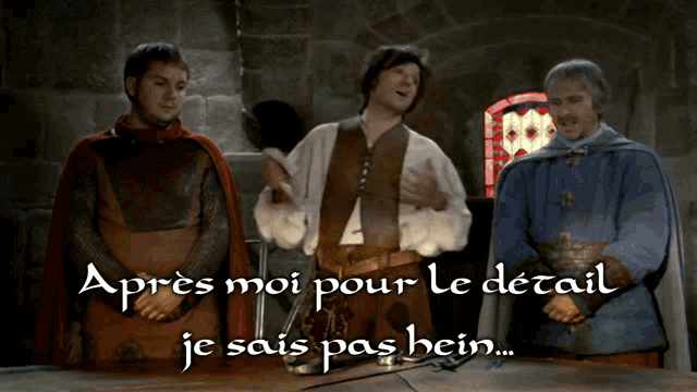 three men are standing next to each other with the words apres moi pour le detail je sais pas hein