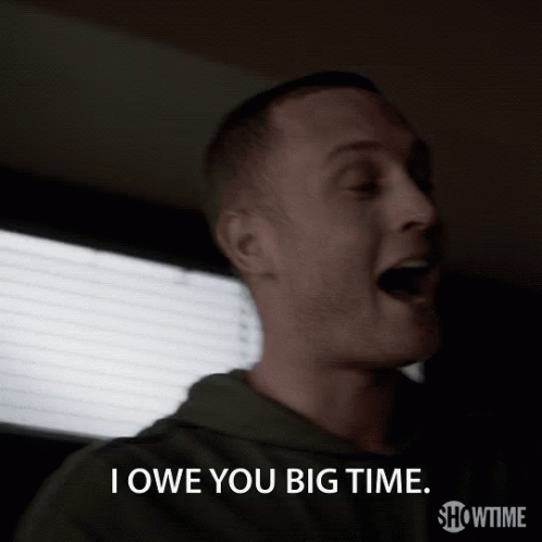 I Owe Big Time Dont Worry About It GIF - I Owe Big Time Dont Worry About It Its Okay GIFs
