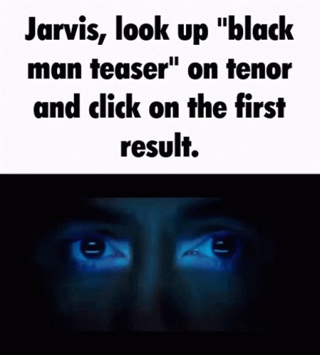 Jarvis Jarvis Black Man Teaser GIF - Jarvis Jarvis Black Man Teaser Black Man Teaser GIFs