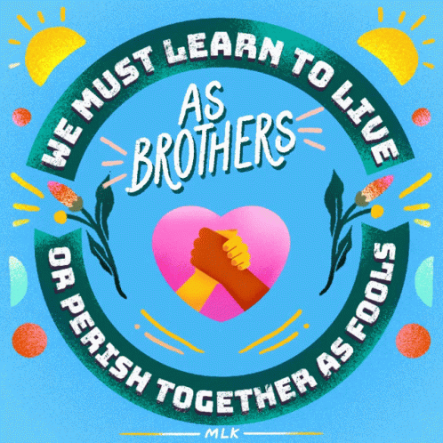 We Must Learn To Live As Brothers Or Perish Together As Fools Coexist GIF - We Must Learn To Live As Brothers Or Perish Together As Fools Coexist Historicvoices GIFs