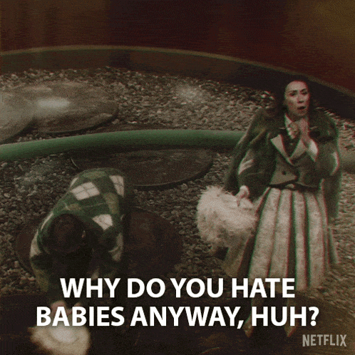 Why Do You Hate Babies Anyway Huh Kingham GIF - Why Do You Hate Babies Anyway Huh Kingham Litty GIFs