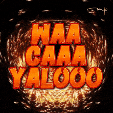 a poster that says waa caaa yalooo on it