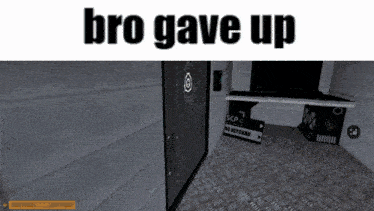 a screenshot of a video game with the words bro gave up above it