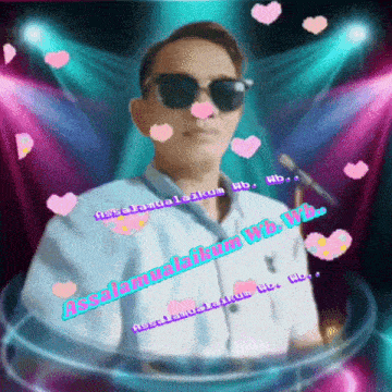a man wearing sunglasses is surrounded by pink hearts and the words assalamualaikum wb
