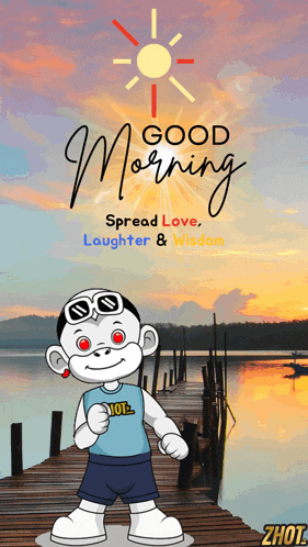 a cartoon character standing on a wooden pier with the words good morning spread love laughter and wisdom