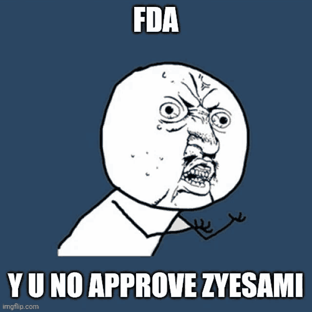 a rage face with the words fda y u no approve zyesami below it