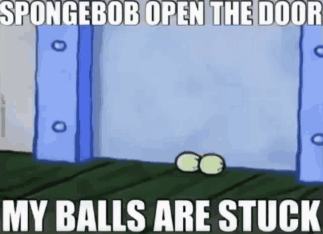 a cartoon of spongebob open the door and his balls are stuck in it