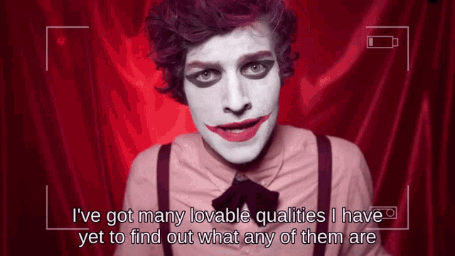 a man in a joker costume says i 've got many lovable qualities i have