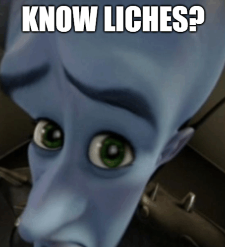 Know Liches No Bitches GIF - Know Liches Know Liches GIFs