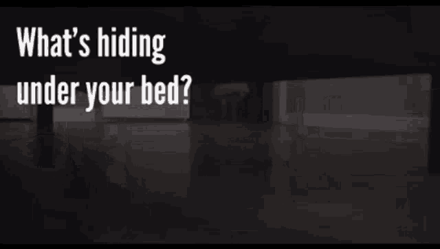 a blurred image of a bed with the words " what 's hiding under your bed "