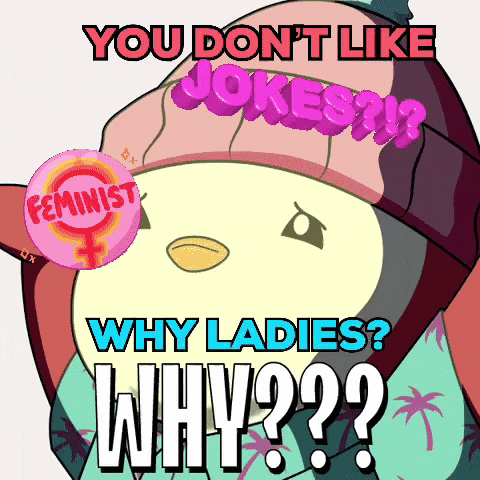 a cartoon of a penguin with the words " you do n't like jokes why ladies why ?? "