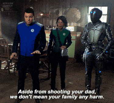 a man in a blue jacket says " aside from shooting your dad we don t mean your family any harm "