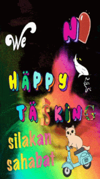 a colorful poster with a cat on a scooter and the words we happy tasking silakan sahabat