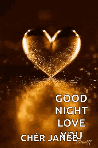 a gold heart with the words `` good night love cher janee ''