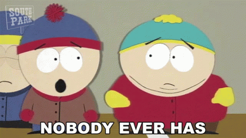Nobody Ever Has Stan Marsh GIF - Nobody Ever Has Stan Marsh Eric Cartman GIFs