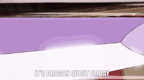 Dragon Quest Friday GIF - Dragon Quest Friday GIFs
