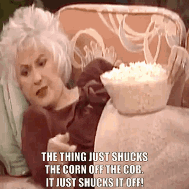 Shucks The Corn Off The Cob Golden Girls GIF - Shucks The Corn Off The Cob Golden Girls Popcorn GIFs