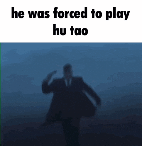a silhouette of a man in a suit and tie with the words he was forced to play hu tao below him