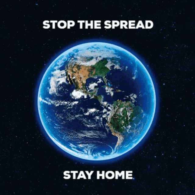 an image of the earth with the words stop the spread stay home below it