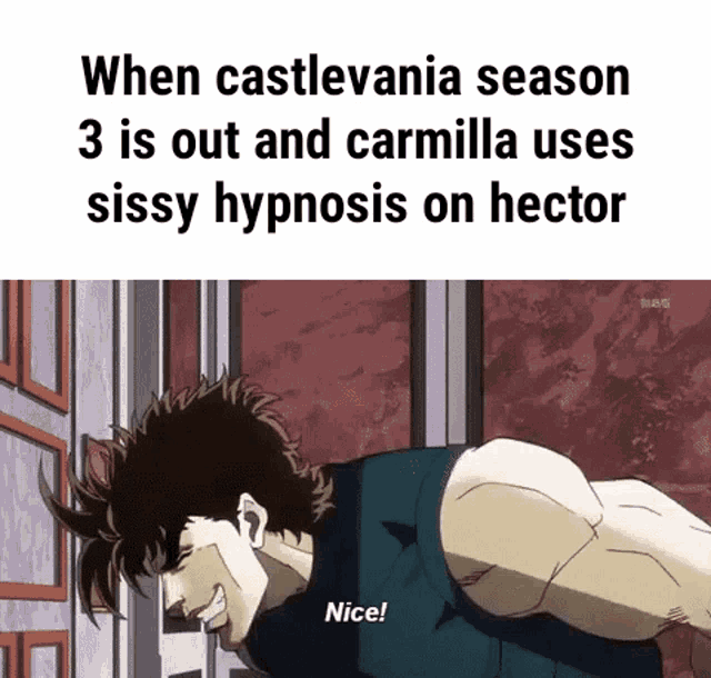 when castlevania season 3 is out and carmilla uses sissy hypnosis on hector nice