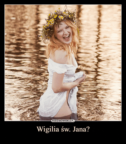 a woman wearing a wreath of flowers on her head is standing in the water with the caption wigilia sw jana