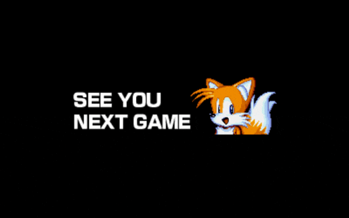 a sonic the hedgehog says see you next game