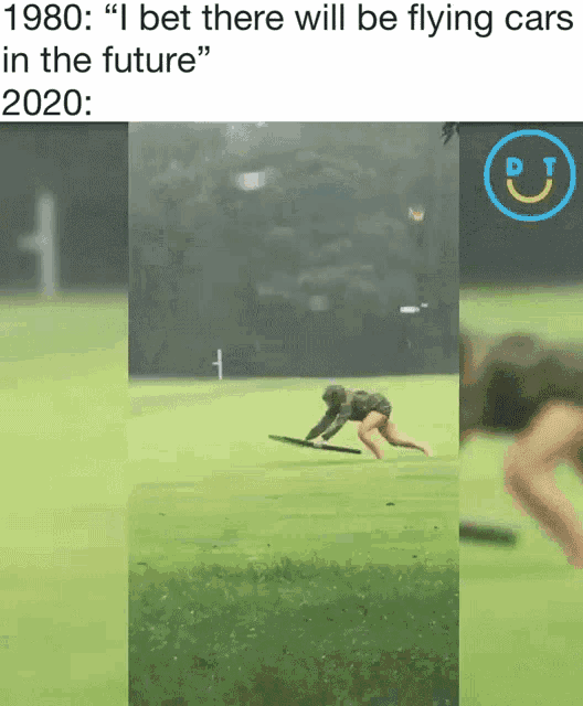 a meme that says " 1980 i bet there will be flying cars in the future "