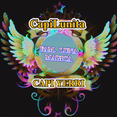a colorful emblem that says capilunita fam luna magica capi yerri