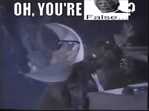 a black and white photo of a man with glasses and a caption that says oh you 're false .