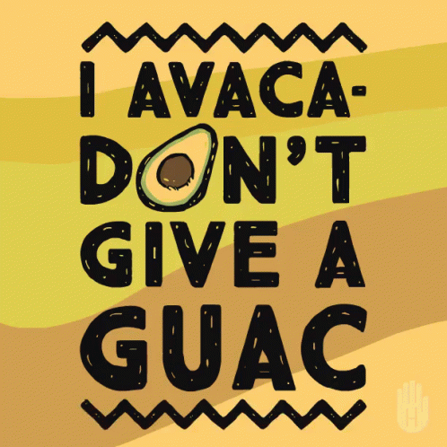 Avaca-dont Give A Guac GIF - Avocado Guacamole Nope GIFs