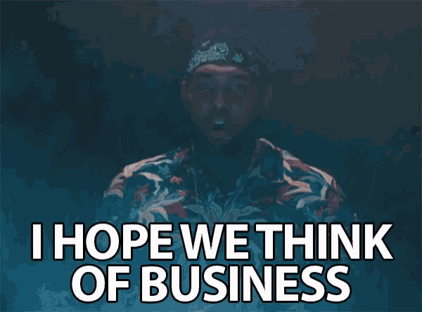a man says i hope we think of business