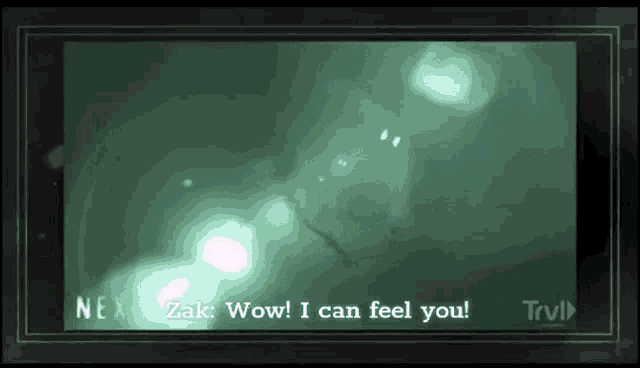 a screen that says nex zak wow i can feel you trvl