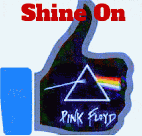 a pink floyd thumbs up with the words shine on