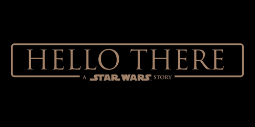 a logo for hello there a star wars story on a black background