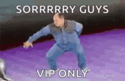 Sorry Guys Vip Only GIF - Sorry Guys Vip Only Dancing GIFs
