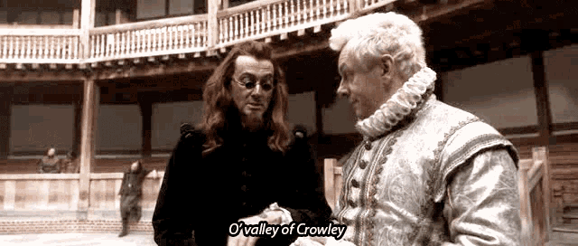 two men are standing in front of a balcony and one of them says o valley of crowley