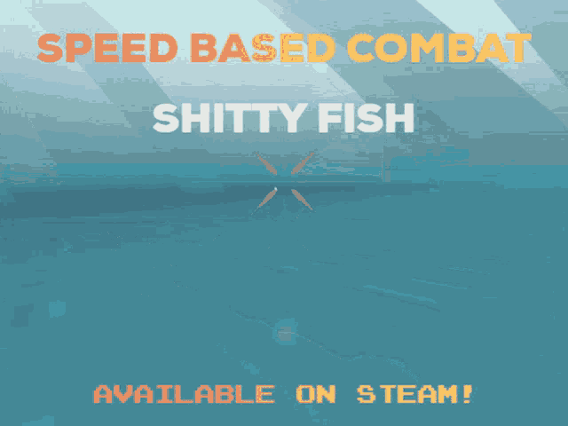 an advertisement for speed based combat shitty fish