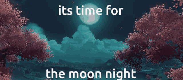 a picture of a person standing in front of a full moon with the words " its time for the moon night "