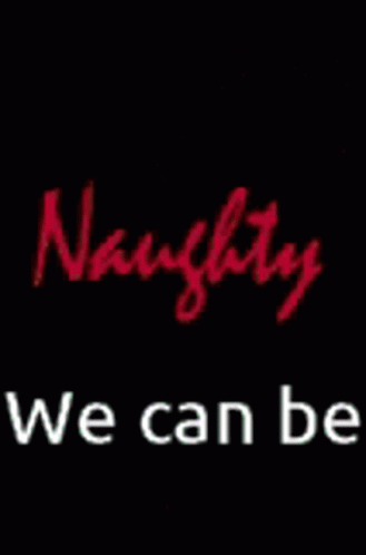 Adult We Can Be GIF - Adult We Can Be Naughty GIFs
