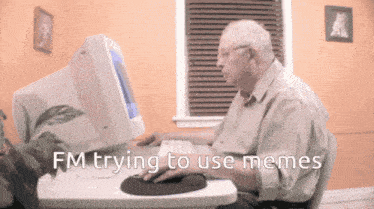 an older man is typing on a computer with the words fm trying to use memes