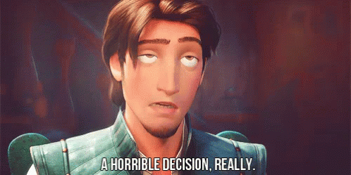 A Horrible Decision, Really - Tangled GIF - Tangled Flynn Riuder A Horrible Decision GIFs