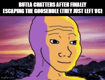 a cartoon of a man with the words butla chatters after finally escaping the goosehole on the bottom