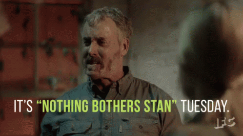 Super Chill Tuesday GIF - Stan Against Evil Its Nothing Bothers Stan Tuesday Chill GIFs